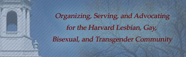 Organizing, Serving, and Defending the Harvard Lesbian, Gay, Bisexual, and Transgender Community